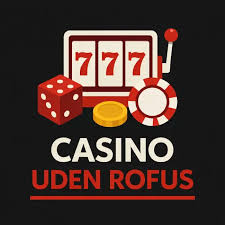 Nye Casino Uden ROFUS - Spil Uden Begrænsninger 1311222239